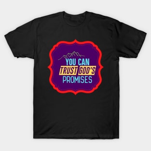 You Can Trust God's Promises T-Shirt